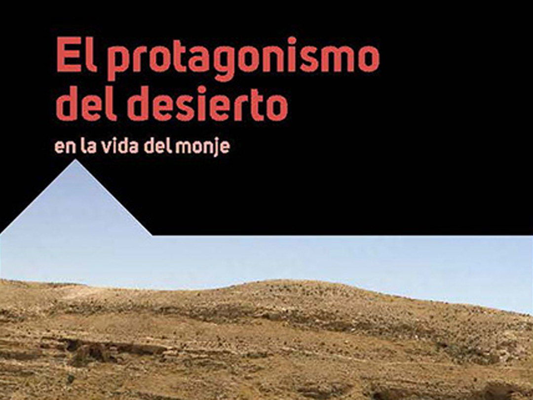El Protagonismo del desierto en la vida del monje