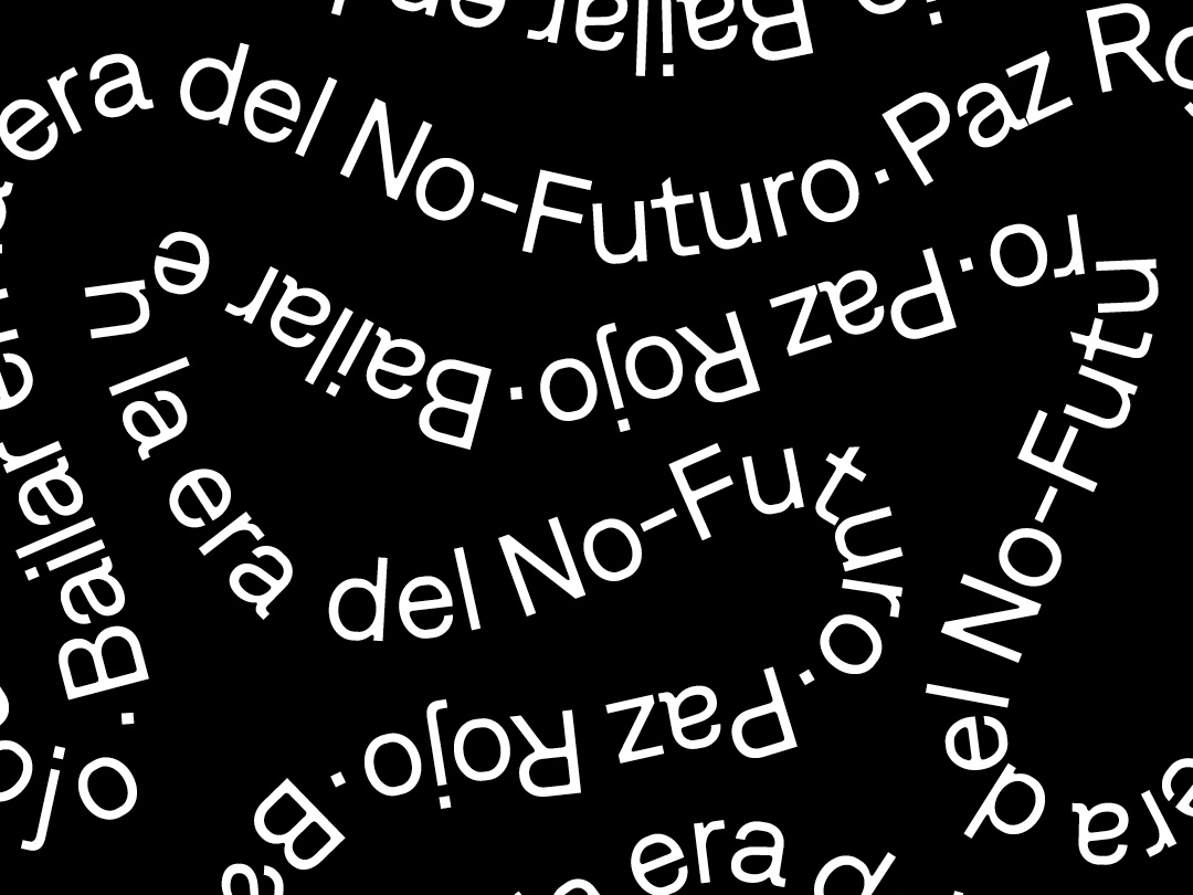 Bailar en la era del No-Futuro - Paz Rojo