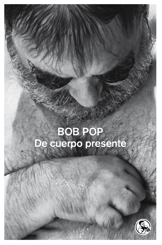 De cuerpo presente - Bob Pop