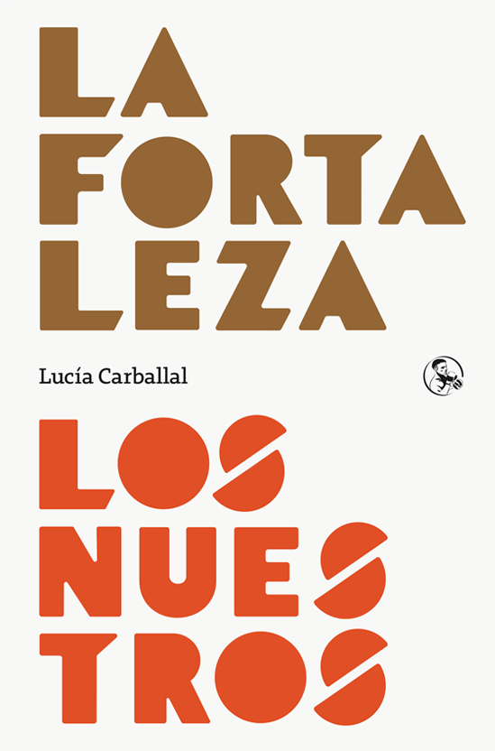 La fortaleza / Los nuestros - Lucía Carballal
