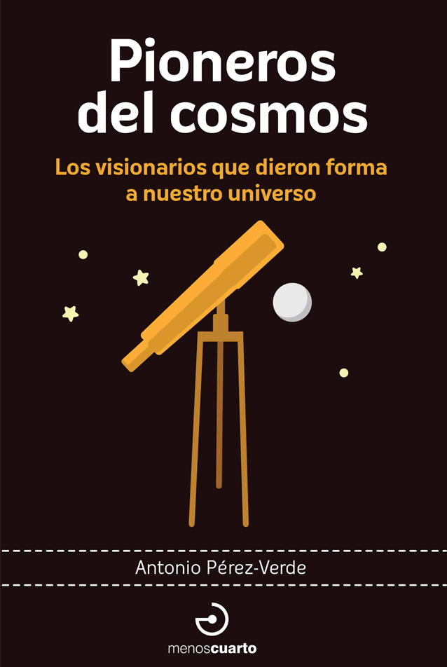 Pioneros del cosmos Antonio - Pérez Verde